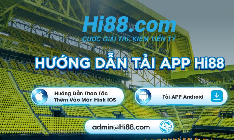 Hướng dẫn chi tiết, đầy đủ cách tải app Hi88