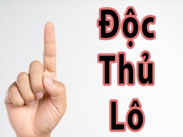 Độc thủ lô có các cách chơi hiệu quả nào?